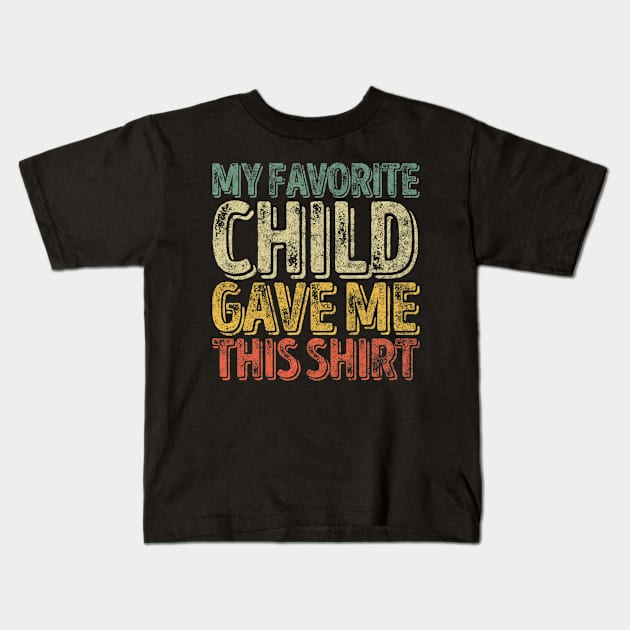 My Favorite Child Gave Me This Funny Christmas Gift Kids T-Shirt by Olegpavlovmmo